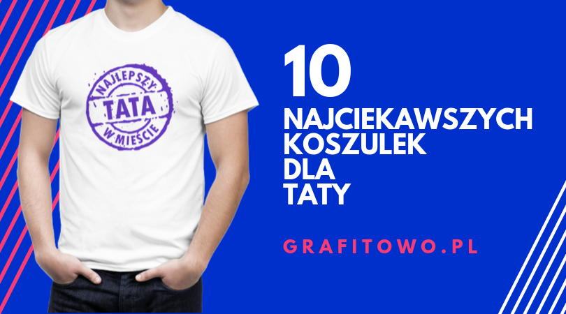 You are currently viewing Koszulki dla taty – 10 najciekawszych t-shirtów na Dzień Ojca