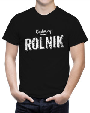 T-shirt na prezent dla rolnika CUDOWNY ROLNIK